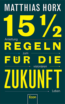 Buchcover: Matthias Horx - 15½ Regenl für die Zukunft