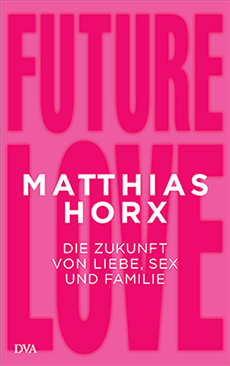 Buchcover: Matthias Horx - Future Love