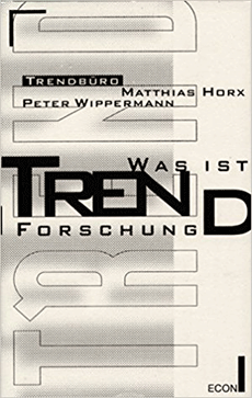 Buchcover: Matthias Horx & Peter Wippermann - Was ist Trendforschung?