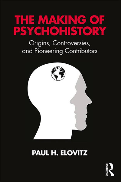 Paul Elovitz: The Making of Psychohistory